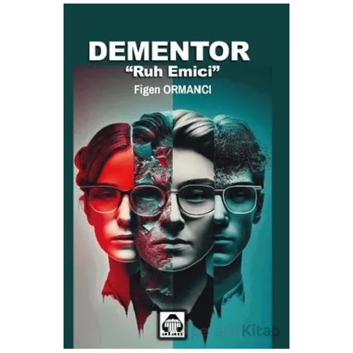 Dementor – Ruh Emici - Figen Ormancı - Alan Yayıncılık