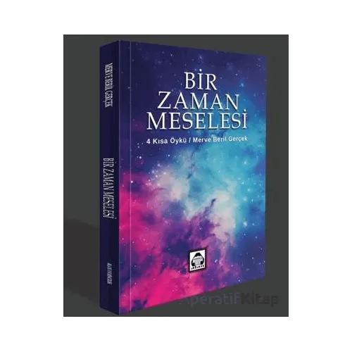 Bir Zaman Meselesi - Merve Beril Gerçek - Alan Yayıncılık