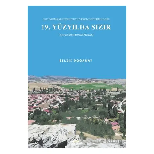 13387 Numaralı Temettuat (Vergi) Defterine Göre 19. Yüzyılda Sızır (Sosyo-Ekonomik Hayat)