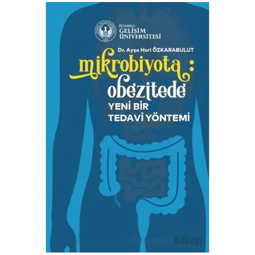 Mikrobiyota: Obezitede Yeni Bir Tedavi Yöntemi