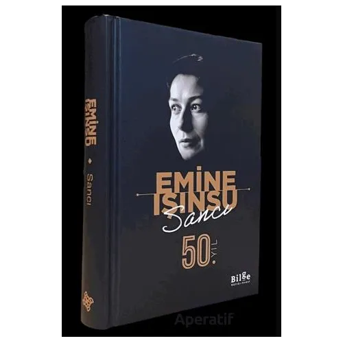 Sancı - Emine Işınsu - Bilge Kültür Sanat