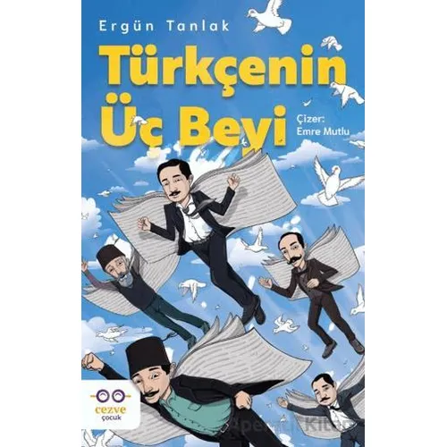 Türkçenin Üç Beyi - Ergün Tanlak - Cezve Çocuk
