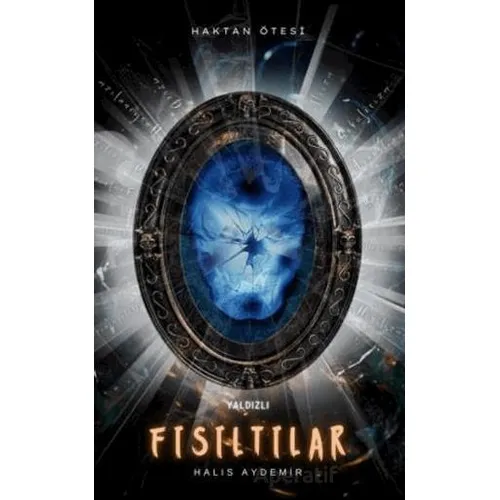 Yaldızlı Fısıltılar - Halis Aydemir - Timaş Yayınları