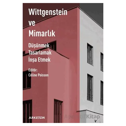 Wittgenstein ve Mimarlık - Kolektif - Arketon Yayıncılık