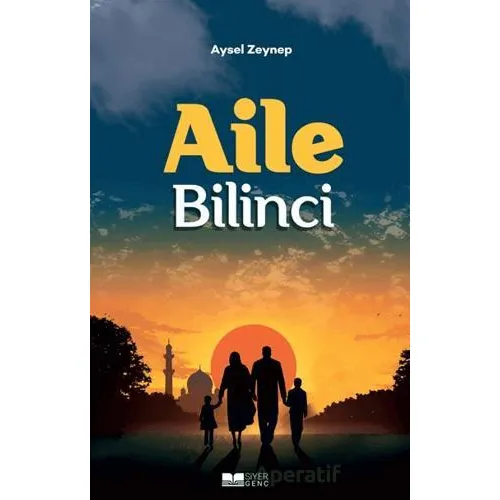 Aile Bilinci - Aysel Zeynep - Siyer Yayınları