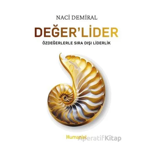 DeğerLider - Naci Demiral - Hümanist Kitap Yayıncılık