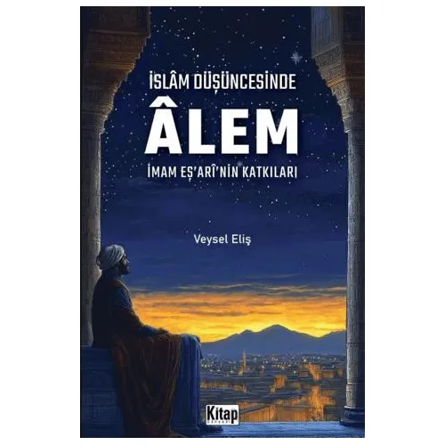 İslam Düşüncesinde Alem - Veysel Eliş - Kitap Dünyası Yayınları