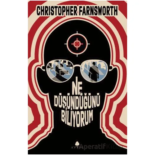 Ne Düşündüğünü Biliyorum - Christopher Farnsworth - April Yayıncılık