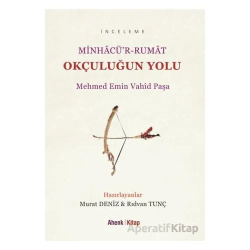 Okçuluğun Yolu - Mehmed Emin Vahid Paşa - Ahenk Kitap