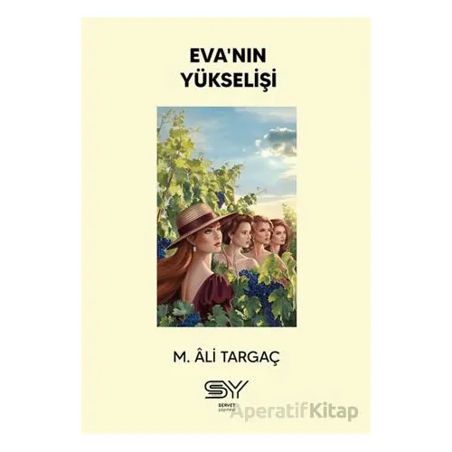 Evanın Yükselişi - M. Ali Targaç - Servet Yayınevi