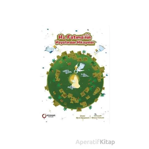 Hz. Fatıma’nın (s.a.) Hayatından Hikayeler - Mecid Muhammedi - Hekimane Yayınları