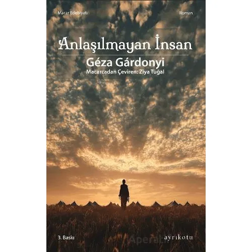 Anlaşılmayan İnsan - Geza Gardonyi - Ayrıkotu Yayınları