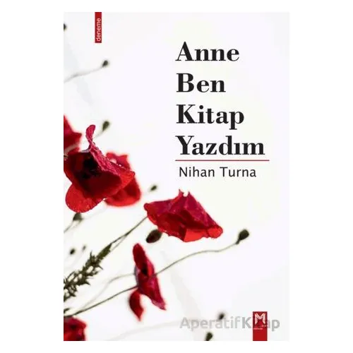 Anne Ben Kitap Yazdım - Nihan Turna - Memento Mori
