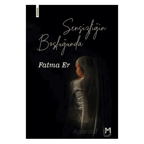 Sensizliğin Boşluğunda - Fatma Er - Memento Mori