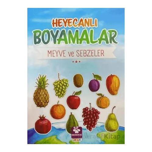 Heyecanlı Boyamalar Meyve ve Sebzeler - Burak Çakmak - Menekşe Kitap