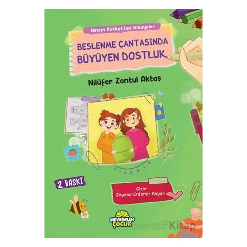 Beslenme Çantasında Büyüyen Dostluk - Nilüfer Zontul Aktaş - Mevsimler Kitap
