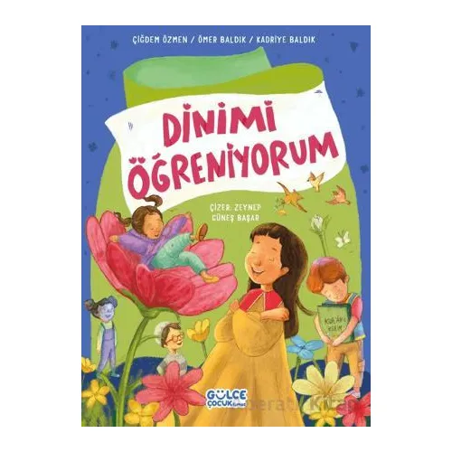 Dinimi Öğreniyorum - Ömer Baldık - Timaş Gülce Çocuk