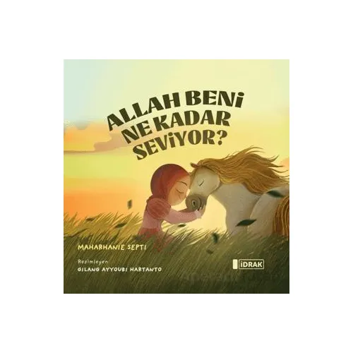Allah Beni Ne Kadar Seviyor? - Maharhanie Septi - İdrak Yayınları
