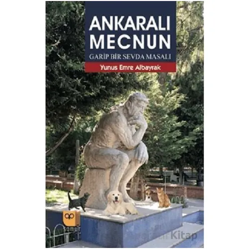Ankaralı Mecnun - Yunus Emre Albayrak - Somut Yayınları