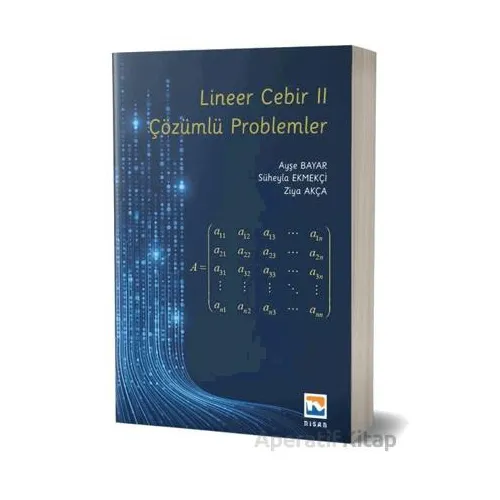 Lineer Cebir II - Çözümlü Problemler - Ayşe Bayar - Nisan Kitabevi