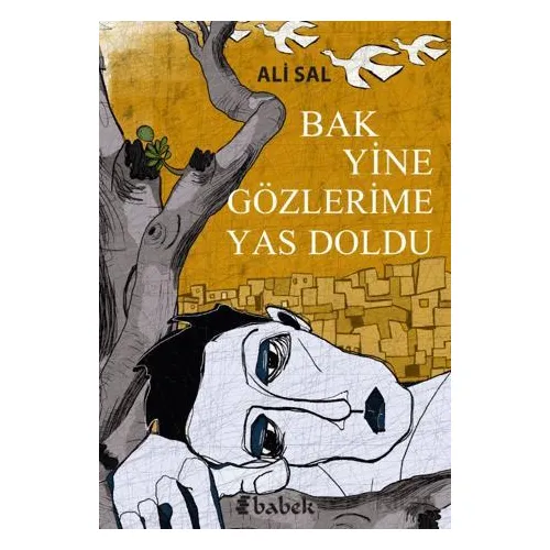 Bak Yine Gözlerim Yas Doldu - Ali Sali - Babek Yayınları