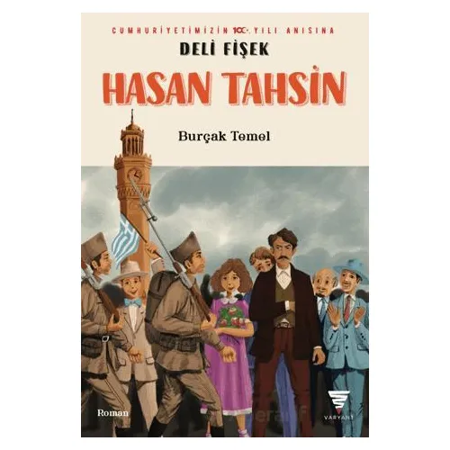 Deli Fişek Hasan Tahsin - Burçak Temel - Varyant Yayıncılık