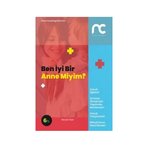 Ben İyi Bir Anne Miyim? - Necati Özer - NC Yayınları