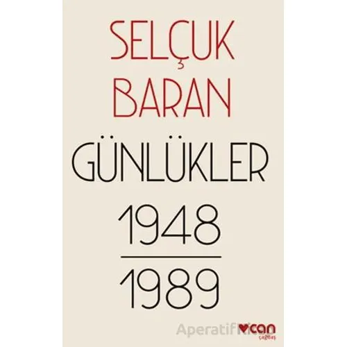Günlükler (1948-1989) - Selçuk Baran - Can Yayınları