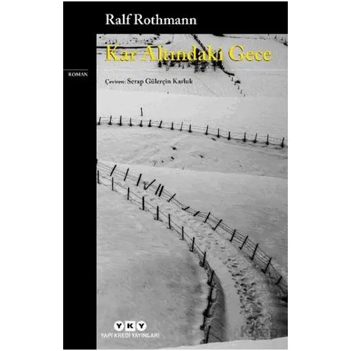 Kar Altındaki Gece - Ralf Rothmann - Yapı Kredi Yayınları