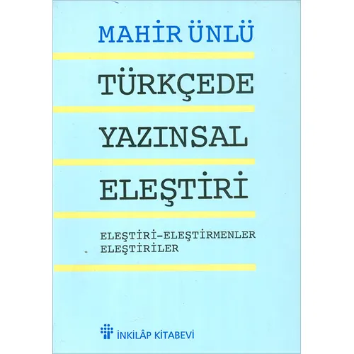 Türkçede Yazınsal Eleştiri - Mahir Ünlü - İnkılap Kitabevi