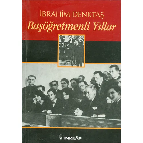 Başöğretmenli Yıllar - İbrahim Denktaş - İnkılap Kitabevi