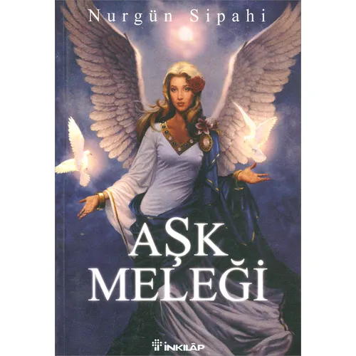 Aşk Meleği - Nurgün Sipahi - İnkılap Kitabevi