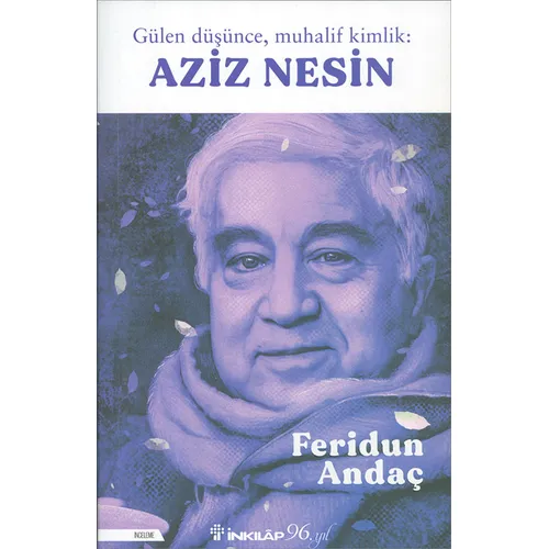 Gülen Düşünce, Muhalif Kimlik: Aziz Nesin - Feridun Andaç - İnkılap Kitabevi