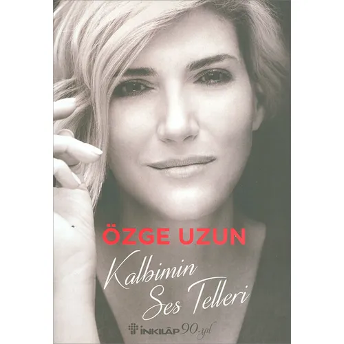 Kalbimin Ses Telleri - Özge Uzun - İnkılap Kitabevi