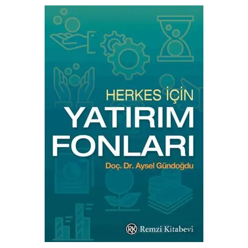 Herkes İçin Yatırım Fonları - Aysel Gündoğdu - Remzi Kitabevi