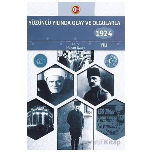 Yüzüncü Yılında Olay ve Olgularla 1924 Yılı - Hakan Uzun - Atatürk Araştırma Merkezi