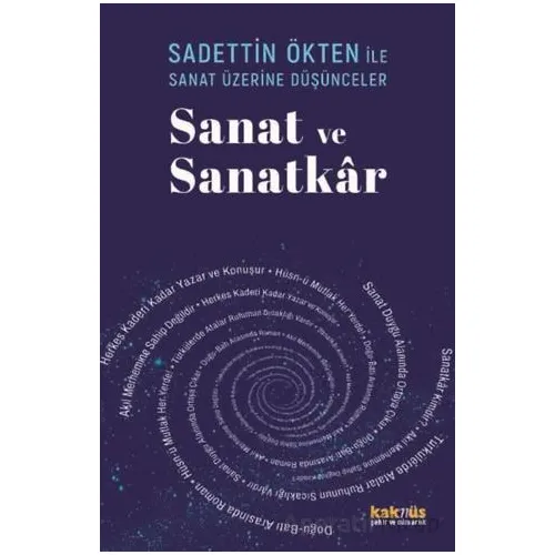 Saadettin Ökten ile Sanat Üzerine Düşünceler: Sanat ve Sanatkar - Sadettin Ökten - Kaknüs Yayınları