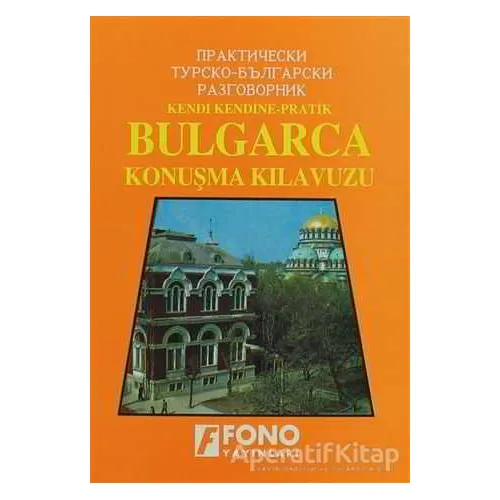 Bulgarca Konuşma Kılavuzu - Mehmet Arslan - Fono Yayınları