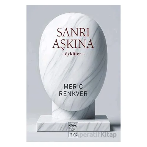 Sanrı Aşkına - Meriç Renkver - Telos Yayıncılık