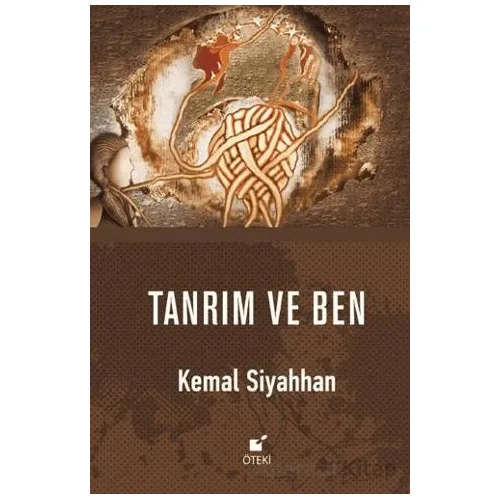 Tanrım ve Ben - Kemal Siyahhan - Öteki Yayınevi