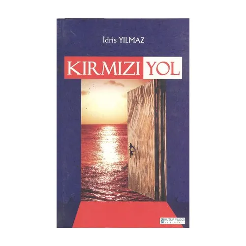 Kırmızı Yol - İdris Yılmaz - Kutup Yıldızı Yayınları