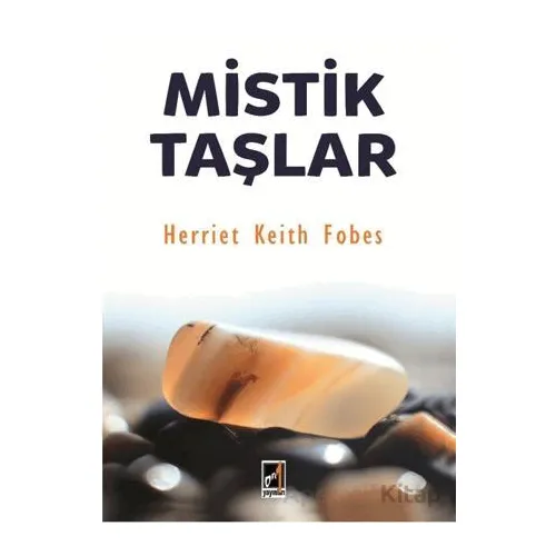 Mistik Taşlar - Herriet Keith Fobes - Onbir Yayınları