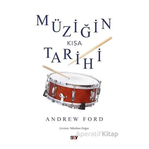 Mu¨ziğin Kısa Tarihi - Andrew Ford - Say Yayınları
