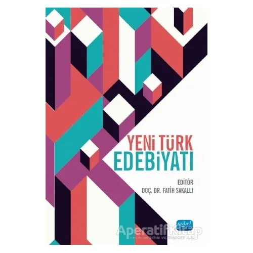 Yeni Türk Edebiyatı - Fatih Sakallı - Nobel Akademik Yayıncılık