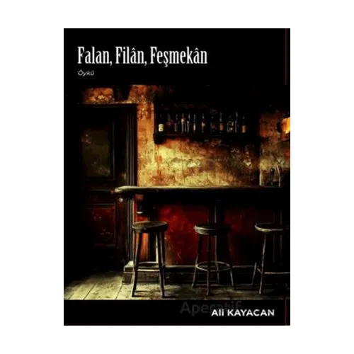 Falan ,Filân ,Feşmekân - Ali Kayacan - Deka Yayınları
