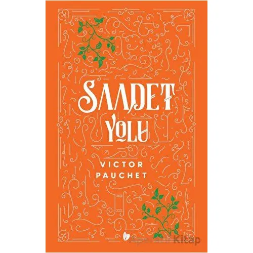 Saadet Yolu - Victor Pauchet - Buğday Kitap