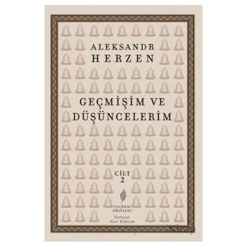Geçmişim ve Düşüncelerim 2. Cilt - Aleksandr İ. Herzen - Yordam Edebiyat