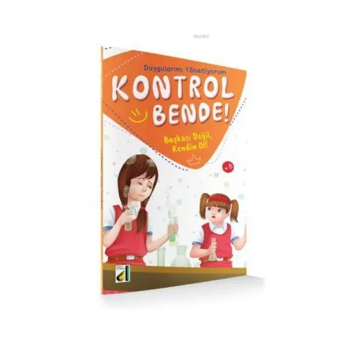 Kontrol Bende! Başkası Değil, Kendin Ol; Duygularımı Yönetiyorum Serisi 5 - Damla