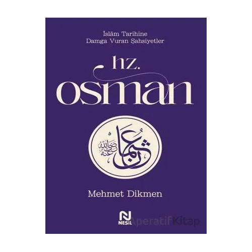 Hz. Osman - Mehmet Dikmen - Nesil Yayınları