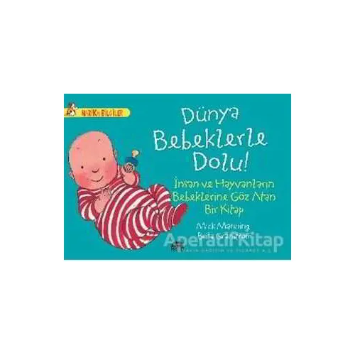 Dünya Bebeklerle Dolu! - Brita Granström - Martı Çocuk Yayınları